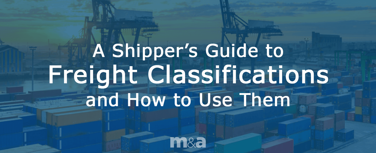 A Quick Guide To Freight Classifications And How To Use Them 9685